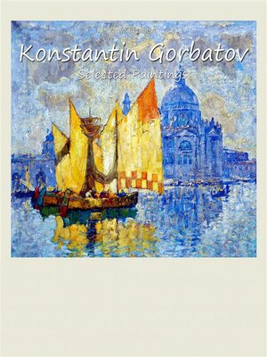 cover image of Konstantin Gorbatov--Selected Paintings